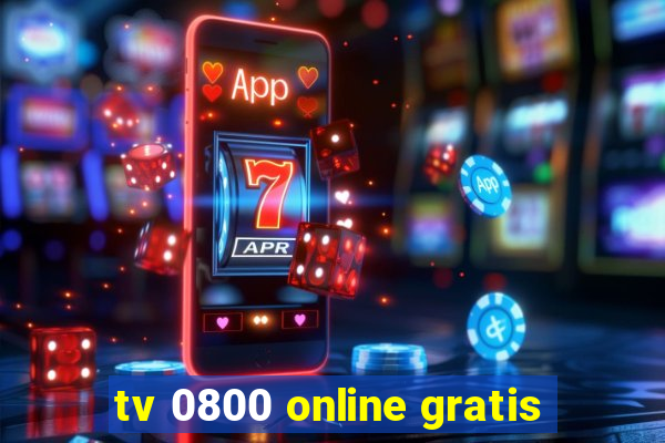 tv 0800 online gratis